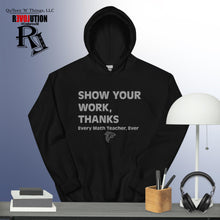 Load image into Gallery viewer, Show Your Work Hoodie- Grey
