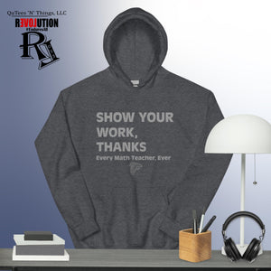 Show Your Work Hoodie- Grey